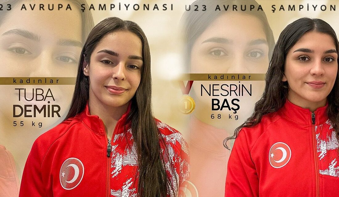 Tuba Demir ve Nesrin Baş’tan Altın Madalya Şovu