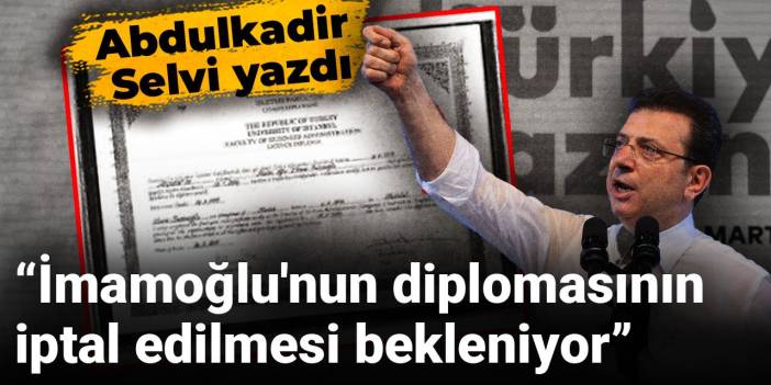 İmamoğlu’nun Diploması: Soruşturmada Son Süreç!