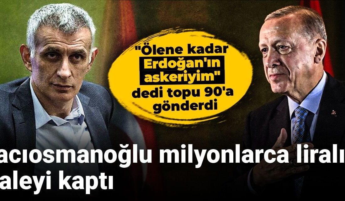 Hacıosmanoğlu’ndan Erdoğan’a Şok Sevgi İtirafı!